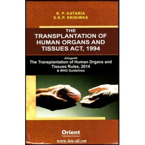 Orient Publishing Company's Commentary on The Transplantation of Human Organs & Tissues Act, 1994 by R. P. Kataria & SKP Sriniwas